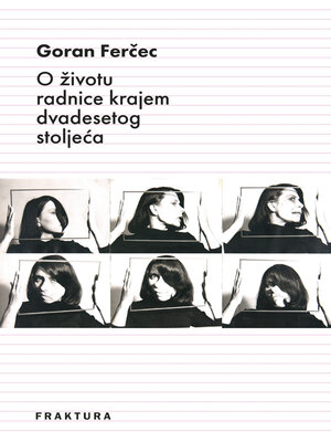 cover image of O životu radnice krajem dvadesetog stoljeća